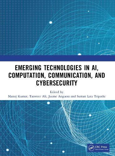 Emerging Technologies in AI, Computation, Communication, and Cybersecurity.