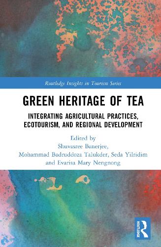 Green Heritage of Tea: Integrating Agricultural Practices, Ecotourism, and Regional Development.