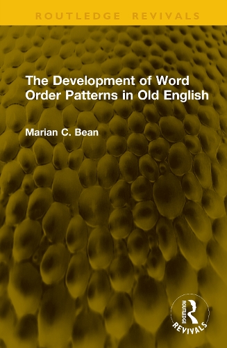 The Development of Word Order Patterns in Old English.