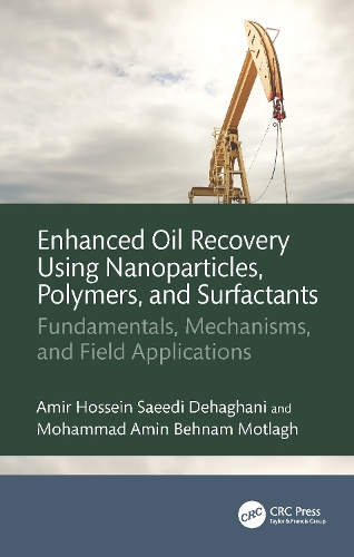 Enhanced Oil Recovery Using Nanoparticles, Polymers, and Surfactants: Fundamentals, Mechanisms, and Field Applications.