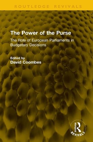 The Power of the Purse: The Role of European Parliaments in Budgetary Decisions.