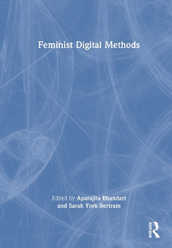 Feminist Digital Methods.