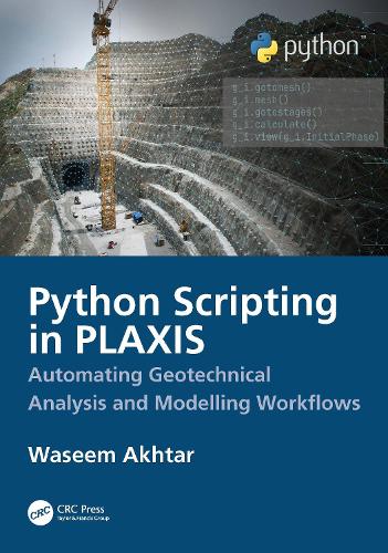 Python Scripting in PLAXIS: Automating Geotechnical Analysis and Modelling Workflows.