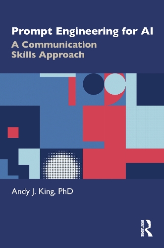 Prompt Engineering for AI: A Communication Skills Approach.