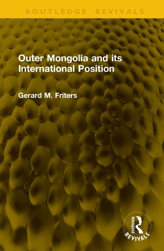 Outer Mongolia and its International Position.