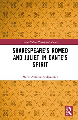 Shakespeare's Romeo and Juliet in Dante's Spirit.
