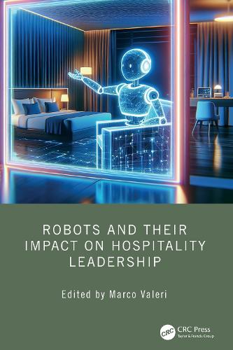 Robots and their Impact on Hospitality Leadership.