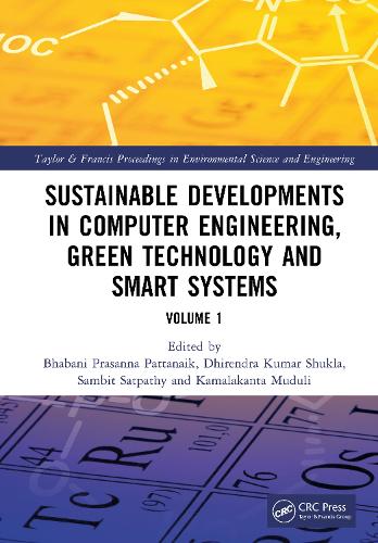 Sustainable Developments in Computer Engineering, Green Technology and Smart Systems: Volume 1.