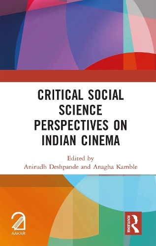 Critical Social Science Perspectives on Indian Cinema.