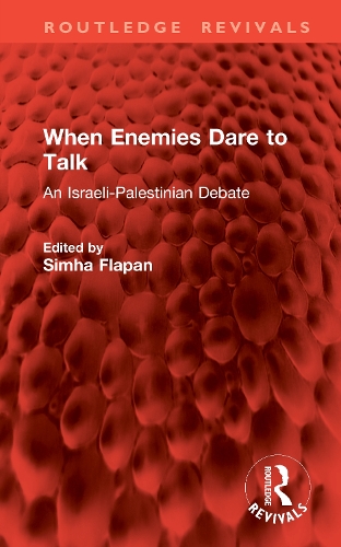 When Enemies Dare to Talk: An Israeli-Palestinian Debate.