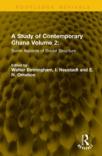 A Study of Contemporary Ghana Volume 2: Some Aspects of Social Structure.