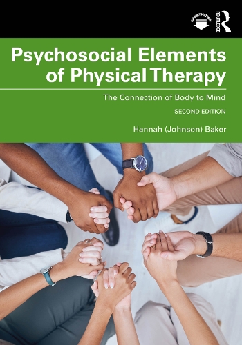 Psychosocial Elements of Physical Therapy: The Connection of Body to Mind. 2nd edition