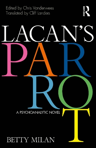 Lacan's Parrot: A Psychoanalytic Novel.