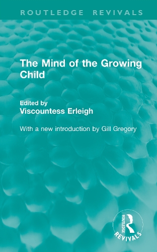 The Mind of the Growing Child.