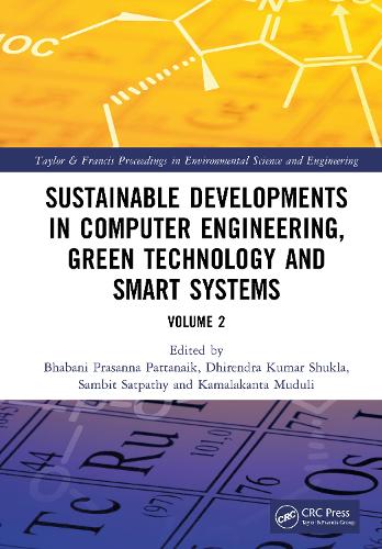 Sustainable Developments in Computer Engineering, Green Technology and Smart Systems: Volume 2.