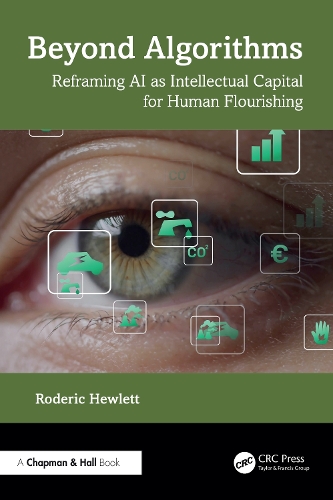 Beyond Algorithms: Reframing AI as Intellectual Capital for Human Flourishing.