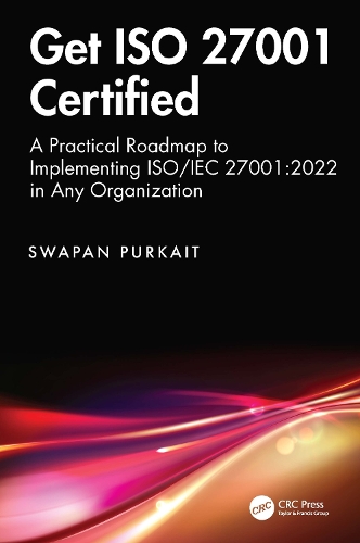 Get ISO 27001 Certified: A Practical Roadmap to Implementing ISO/IEC 27001:2022 in Any Organization.
