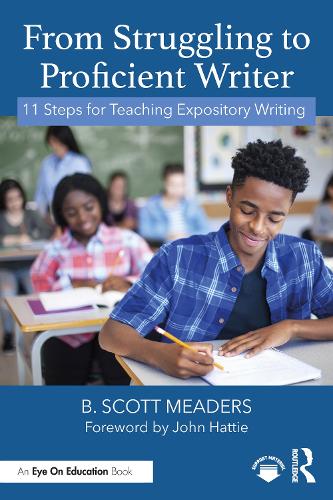 From Struggling to Proficient Writer: 11 Steps for Teaching Expository Writing.