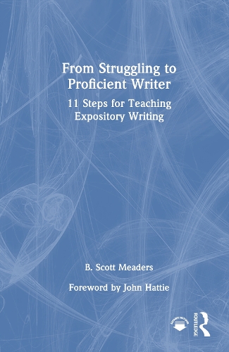 From Struggling to Proficient Writer: 11 Steps for Teaching Expository Writing.