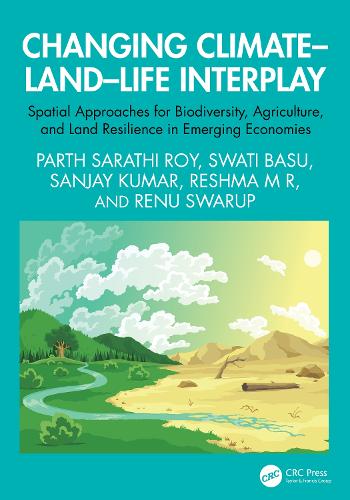 Changing Climate-Land-Life Interplay: Spatial Approaches for Biodiversity, Agriculture, and Land Resilience in Emerging Economies.