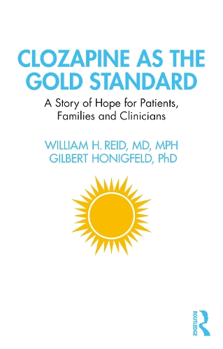 Clozapine as the Gold Standard: A Story of Hope for Patients, Families and Clinicians.