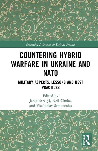 Countering Hybrid Warfare in Ukraine and NATO: Military Aspects, Lessons and Best Practices.