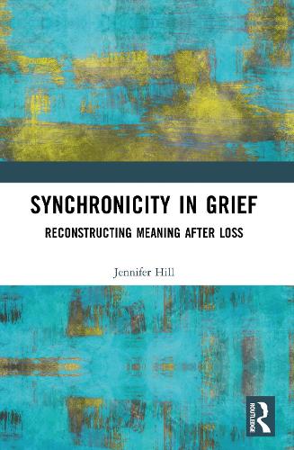 Synchronicity in Grief: Reconstructing Meaning After Loss.
