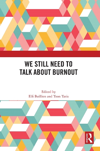 We Still Need to Talk about Burnout.