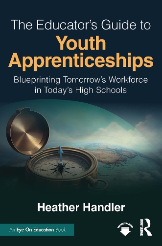 The Educator's Guide to Youth Apprenticeships: Blueprinting Tomorrow's Workforce in Today's High Schools.