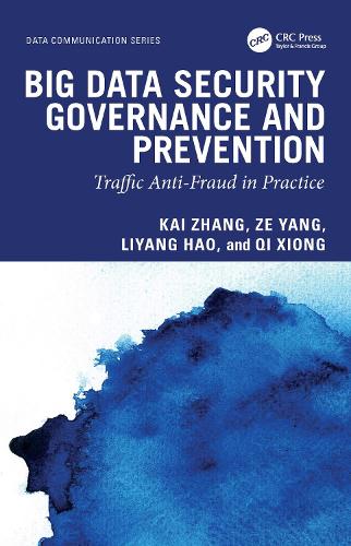 Big Data Security Governance and Prevention: Traffic Anti-Fraud in Practice.