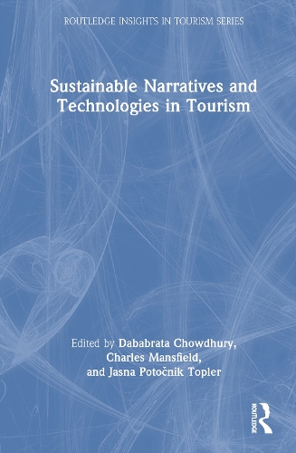 Sustainable Narratives and Technologies in Tourism.