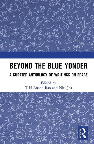 Beyond the Blue Yonder: A Curated Anthology of Writings on Space.