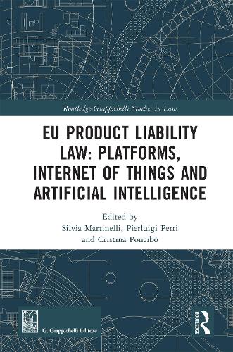 EU Product Liability Law: Platforms, Internet of Things and Artificial Intelligence.