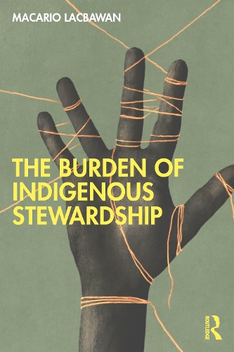The Burden of Indigenous Stewardship.