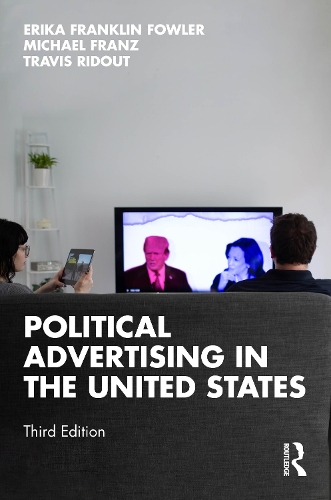 Political Advertising in the United States. 3rd edition