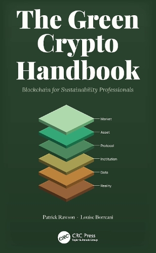 The Green Crypto Handbook: Blockchain for Sustainability Professionals.