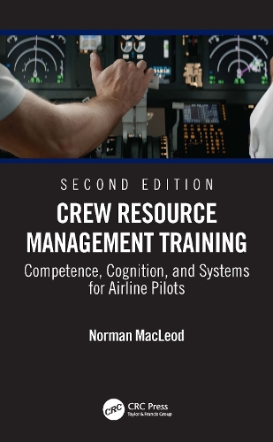 Crew Resource Management Training: Competence, Cognition, and Systems for Airline Pilots. 2nd edition