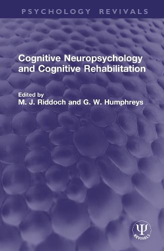 Cognitive Neuropsychology and Cognitive Rehabilitation.