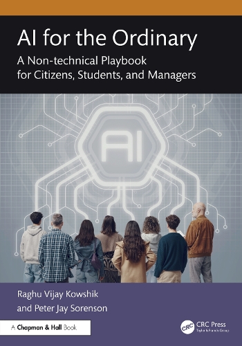 AI for the Ordinary: A Non-technical Playbook for Citizens, Students, and Managers.