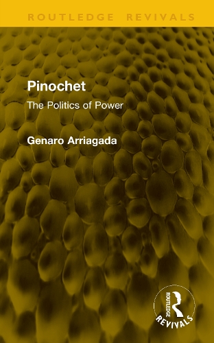 Pinochet: The Politics of Power.