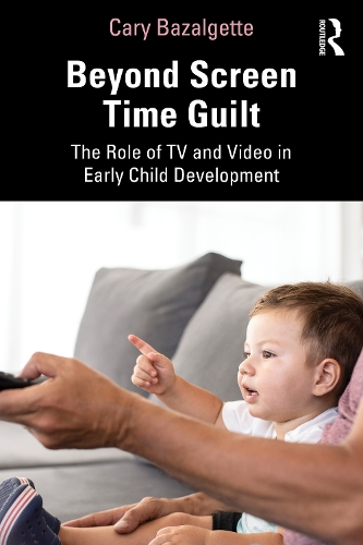 Beyond Screen Time Guilt: The Role of TV and Video in Early Child Development.