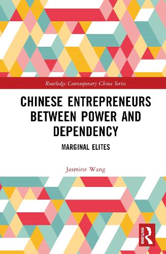 Chinese Entrepreneurs Between Power and Dependency