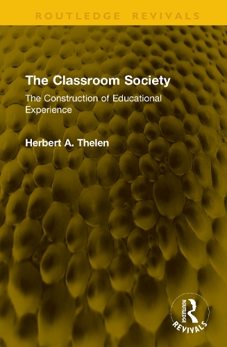 The Classroom Society: The Construction of Educational Experience.