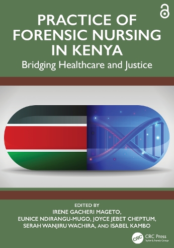 Practice of Forensic Nursing in Kenya: Bridging Healthcare and Justice.