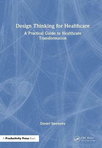 Design Thinking for Healthcare