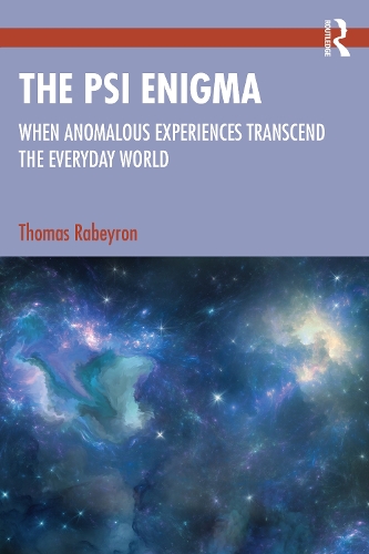 The Psi Enigma: When Anomalous Experiences Transcend the Everyday World.