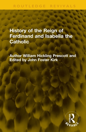 History of the Reign of Ferdinand and Isabella the Catholic.