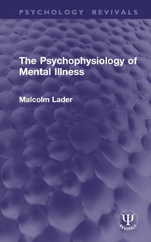 The Psychophysiology of Mental Illness.