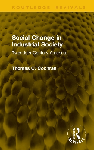 Social Change in Industrial Society: Twentieth-Century America.