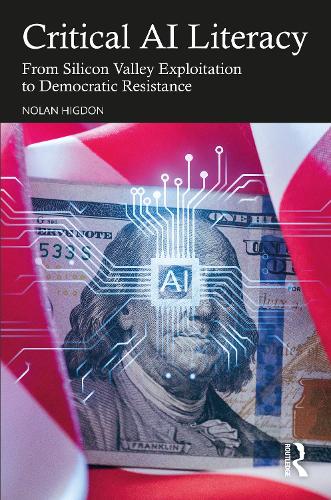 Critical AI Literacy: From Silicon Valley Exploitation to Democratic Resistance.